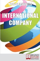 International Company: Come Sviluppare una Nuova Impresa all'Estero Costruita su Idee e Prodotti Innovativi