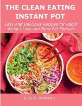 The Clean Eating Instant Pot