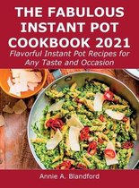 The Fabulous Instant Pot Cookbook 2021