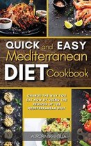 Quick and Easy Mediterranean Diet Cookbook