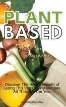 The Plant Based Diet for Beginners