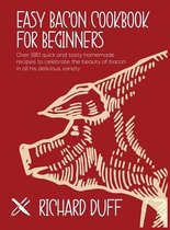 Easy Bacon Cookbook For Beginners