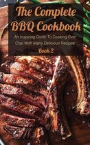 The Complete BBQ Cookbook Book 2