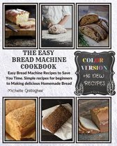 The Easy Bread Machine Cookbook