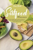 Sirtfood Diet For Beginners