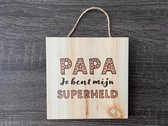 Tekstbord | hangend | Papa je bent mijn superheld