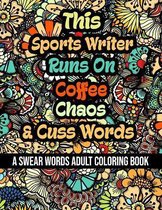 This Sports Writer Runs On Coffee, Chaos and Cuss Words