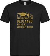 Zwart T-shirt met  " Ben ik eindelijk geslaagd - Krijg ik zo'n KUT shirt " print Goud size M