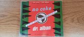 No Coke Dr. Alban