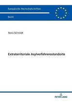 Europ�ische Hochschulschriften Recht- Extraterritoriale Asylverfahrensstandorte