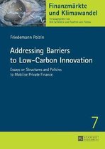 Finanzmaerkte und Klimawandel- Addressing Barriers to Low-Carbon Innovation
