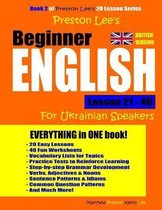 Preston Lee's Beginner English Lesson 21 - 40 For Ukrainian Speakers (British)