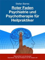 Roter Faden Psychiatrie und Psychotherapie für Heilpraktiker