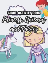 Giant Activity Book Princess, Unicorns And Fairies