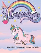 My First Unicorn Coloring Book: For kids ages 4-8, 50 adorable designs for boys and girls