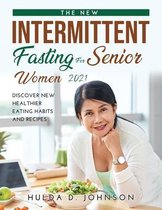 The New Intermittent Fasting for Senior Women 2021