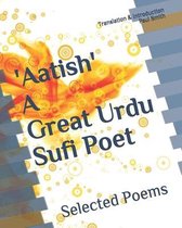 Aatish... a Great Sufi Urdu Poet