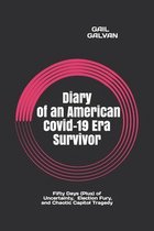 Diary of an American Covid-19 Era Survivor