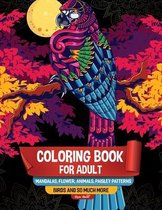 Coloring book for adult: Mandalas, flower, animals, Paisley Patterns, Birds and so much more: Adult Coloring Book