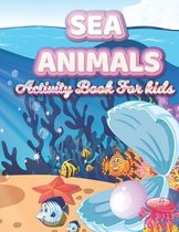 SEA ANIMALS Activity Book For kids