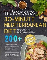 The Complete 30-Minute Mediterranean Diet Cookbook for Beginners
