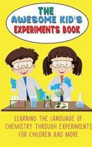 The Awesome Kid's Experiments Book
