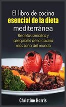 El libro de cocina esencial de la dieta mediterránea