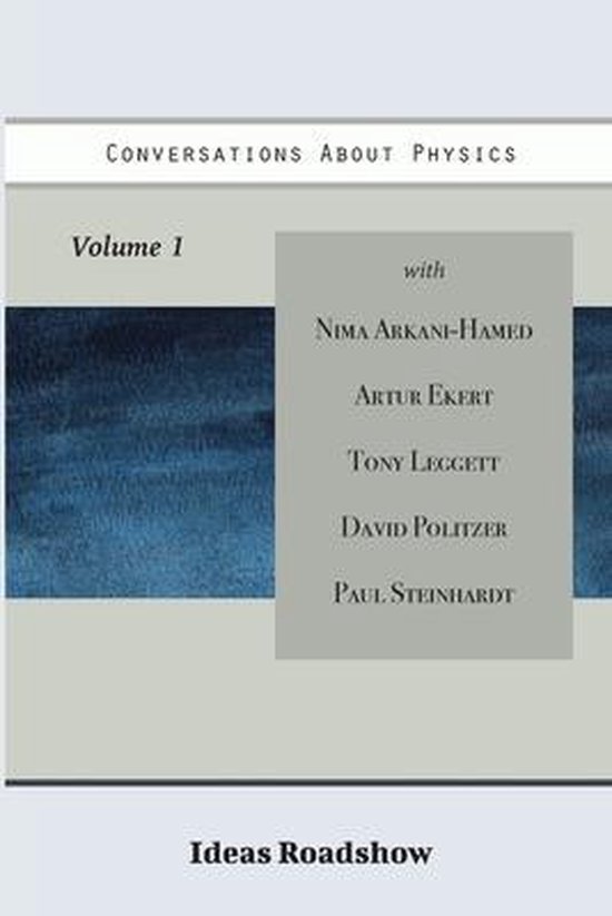 Ideas Roadshow Collections- Conversations About Physics, Vol ... - cover