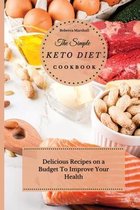 The Simple Keto Diet Cookbook