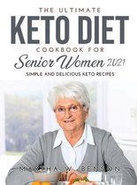 The Ultimate Keto Diet Cookbook for Senior Women 2021