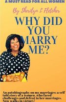 Why did you marry me?