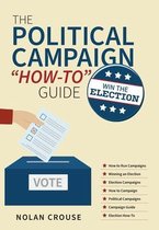 The Political Campaign How-to Guide