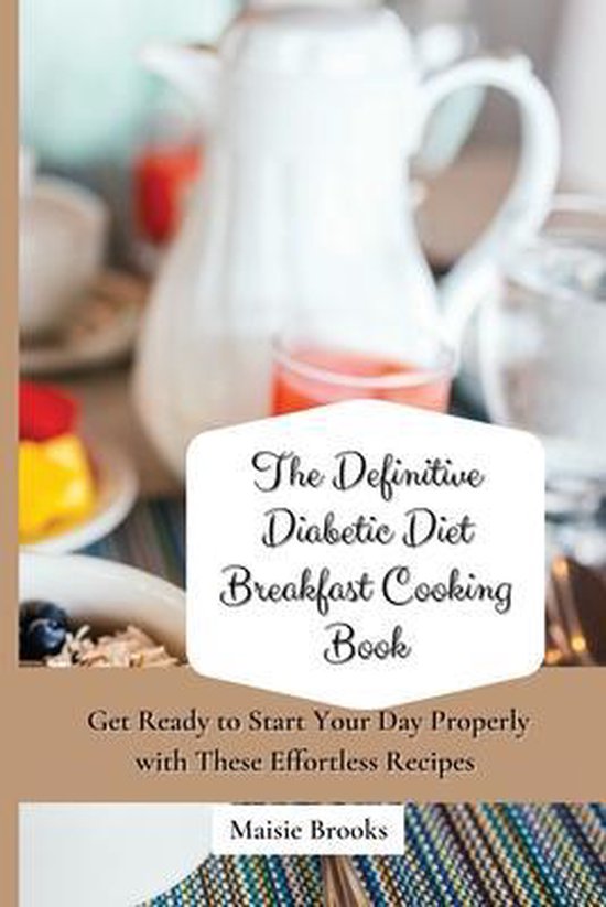 The Definitive Diabetic Diet Breakfast Cooking Book - cover
