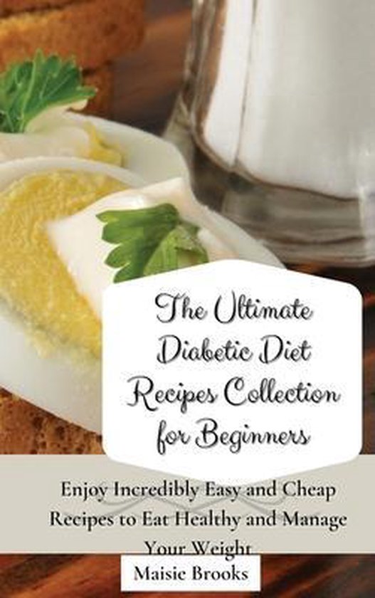 The Ultimate Diabetic Diet Recipes Collection for Beginners - cover
