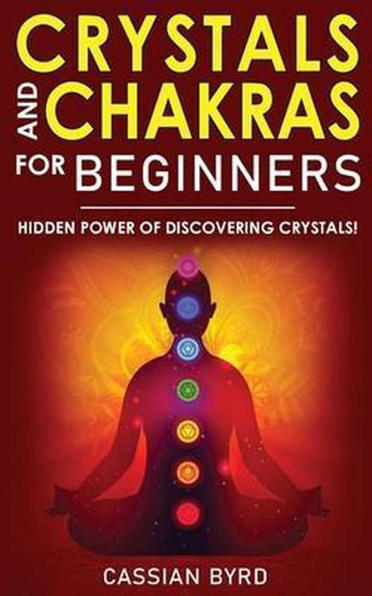 Crystals and Chakras for Beginners, Cassian Byrd 9781802763294