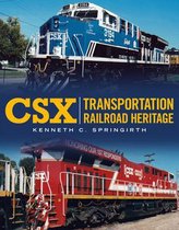 America Through Time- Csx Transportation Railroad Heritage