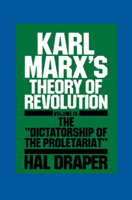 Karl Marx's Theory of Revolution: The Dictatorship of the Proletariat | 9780853456742... | bol