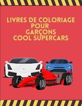 Livres de Coloriage pour Garcons Cool SuperCars