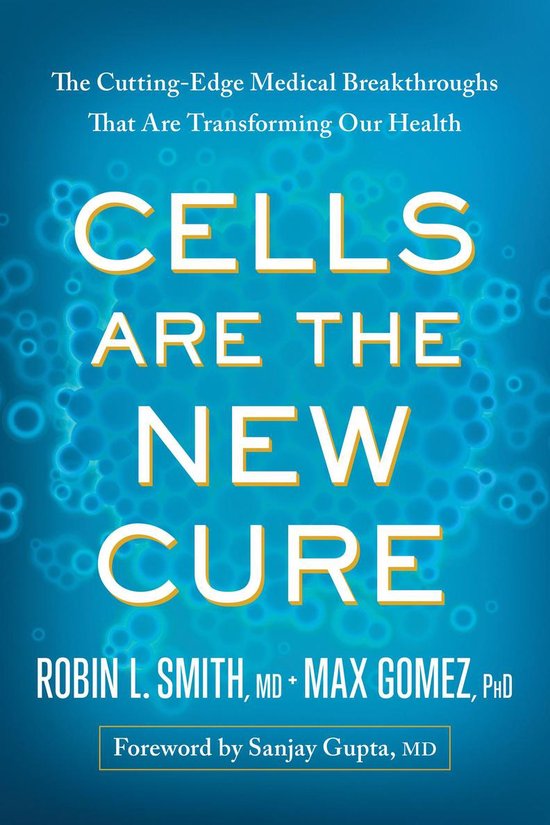 Couverture du livre avec le titre 'CELLS ARE THE NEW CURE' sur fond bleu avec des figures semblables à des cellules.