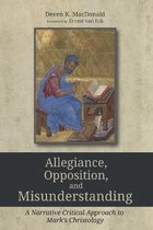 Allegiance, Opposition, and Misunderstanding