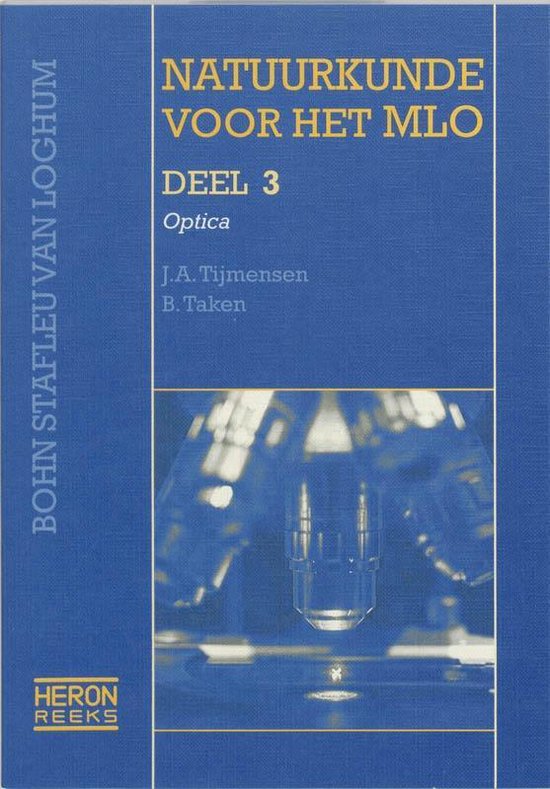 Heron bibliotheek - Natuurkunde voor het MLO 3 Optica - J.A. Tijmensen | Northernlights300.org