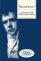 A Legend of the Wars of Montrose Edinburgh Edition of the Waverley Novels