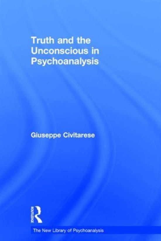 Truth and the Unconscious in Psychoanalysis - cover