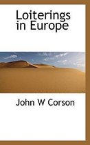 Loiterings in Europe