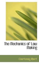 The Mechanics of Law Making