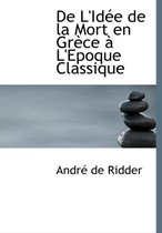 de L'Idace de La Mort En Grauce an L'Epoque Classique