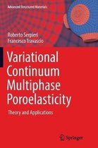 Advanced Structured Materials- Variational Continuum Multiphase Poroelasticity