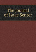 The journal of Isaac Senter