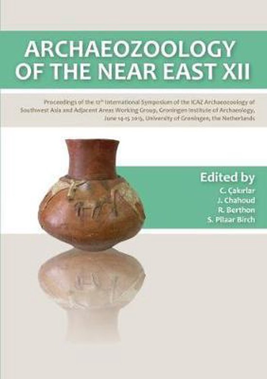 Archaeozoology of the Near East XII 9789492444745 Boeken