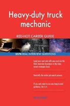 Heavy-Duty Truck Mechanic Red-Hot Career Guide; 2574 Real Interview Questions